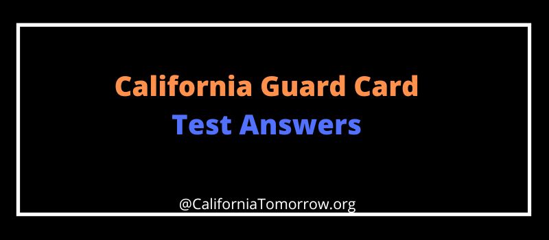 California Guard Card Test Answers