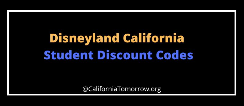 Disneyland California Student Discount Codes