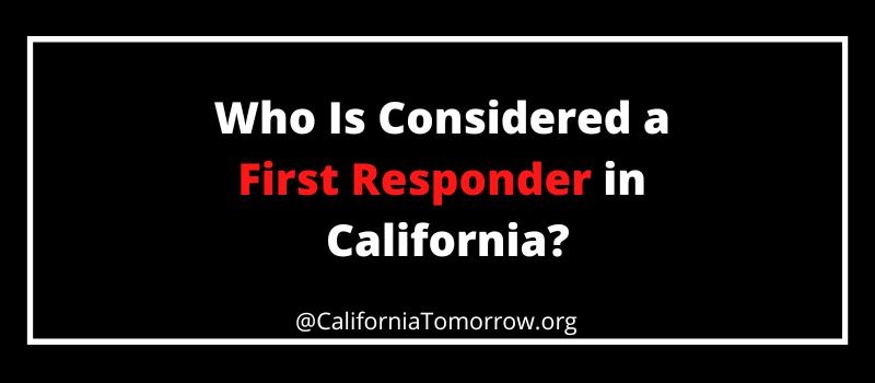 Who Is Considered a First Responder in California